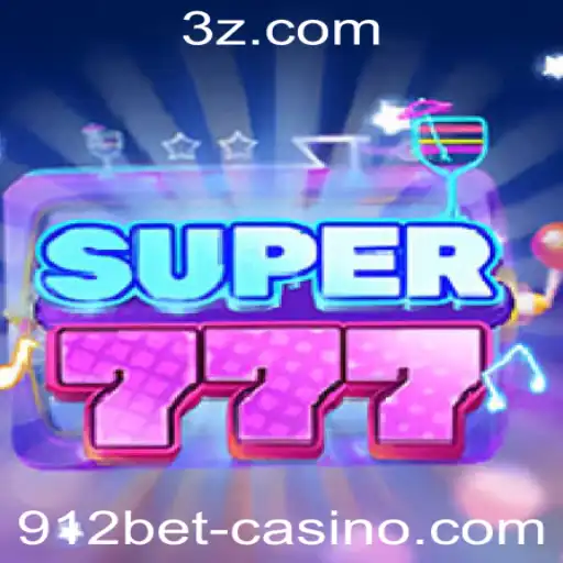 Super777: Experimente a Emoção do Novo Jogo de Sorte com 912bet10